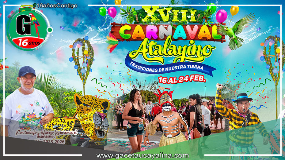 XVIII Carnaval Atalayino 2024: Nueve Días de Alegría y Diversión en la provincia de Atalaya