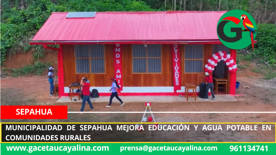 Municipalidad de Sepahua mejora educación y agua potable en comunidades rurales