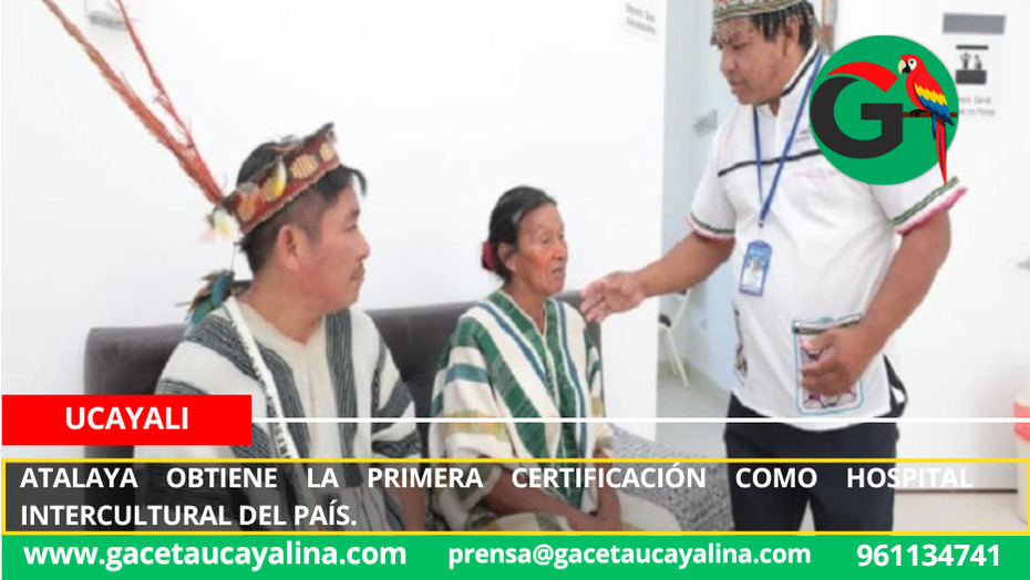 Atalaya obtiene la primera certificación como Hospital Intercultural del país.