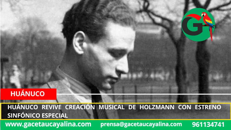 Huánuco revive creación musical de Holzmann con estreno sinfónico especial