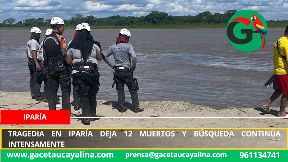 Tragedia en Iparía deja 12 muertos y búsqueda continúa intensamente