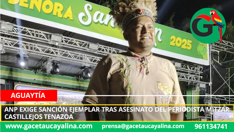 ANP exige sanción ejemplar tras asesinato del periodista Mitzar Castillejos Tenazoa