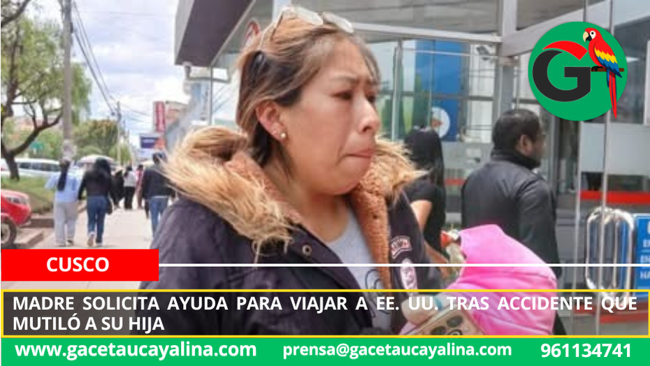Madre solicita ayuda para viajar a EE. UU. tras accidente que mutiló a su hija