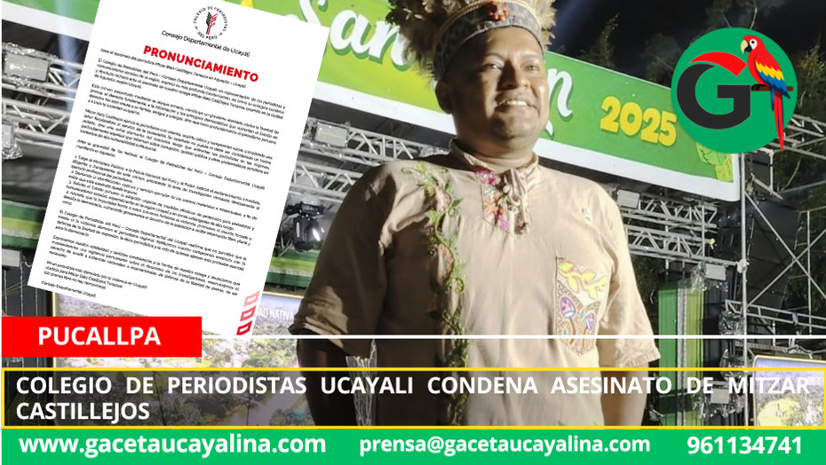 Colegio de Periodistas Ucayali condena asesinato de Mitzar Castillejos