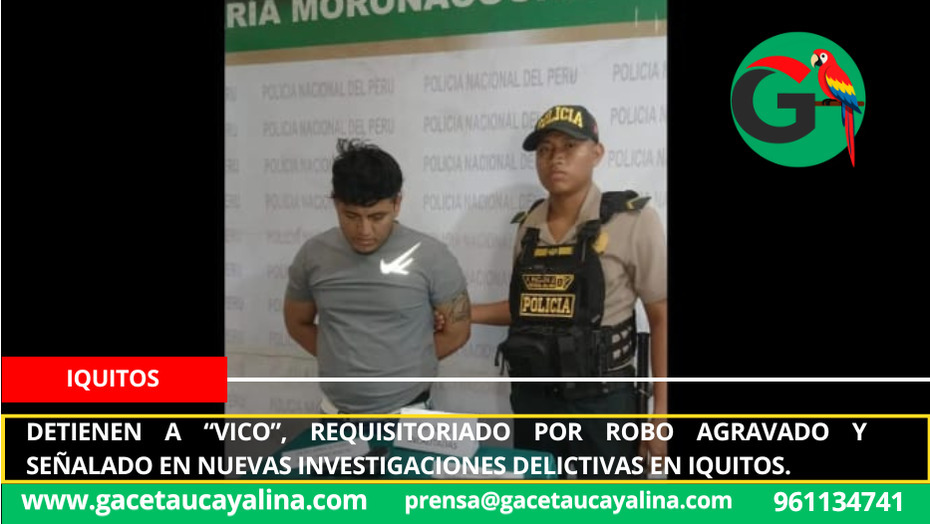 Detienen a “Vico”, requisitoriado por robo agravado y señalado en nuevas investigaciones delictivas en Iquitos.