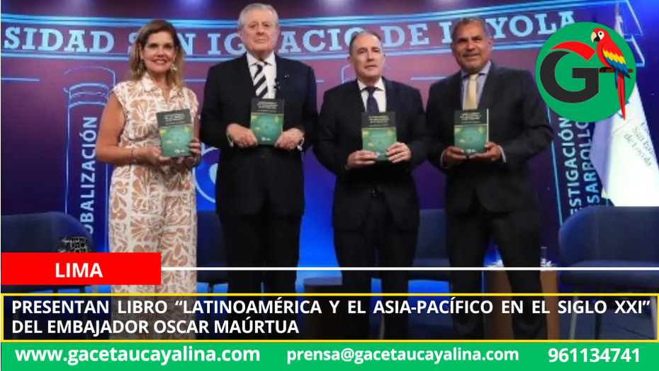 Presentan libro “Latinoamérica y el Asia-Pacífico en el Siglo XXI” del embajador Oscar Maúrtua