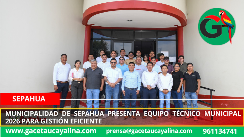 Municipalidad de Sepahua presenta equipo técnico municipal 2026 para gestión eficiente