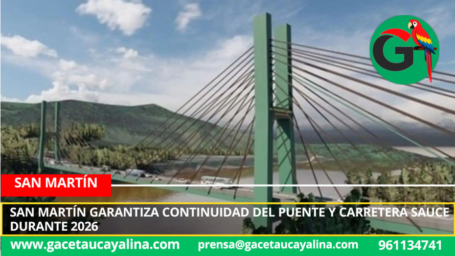 San Martín garantiza continuidad del Puente y Carretera Sauce durante 2026