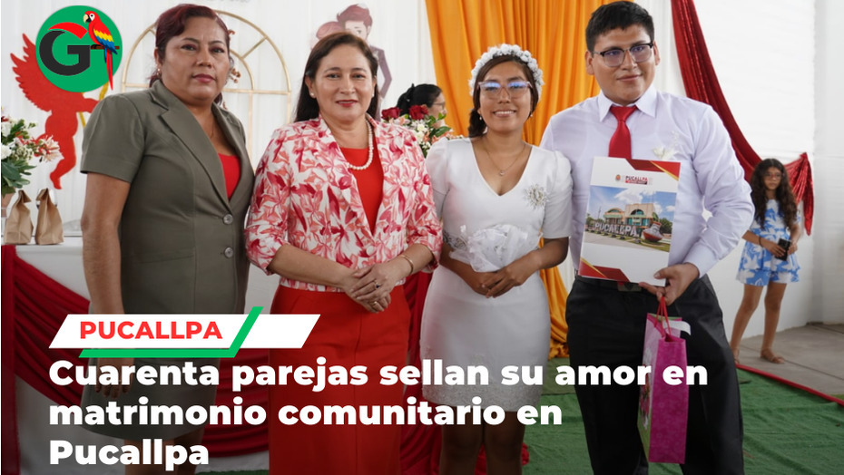 Cuarenta parejas sellan su amor en matrimonio comunitario en Pucallpa