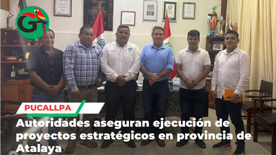 Gobierno Regional y gerencia territorial impulsan proyectos clave en Atalaya