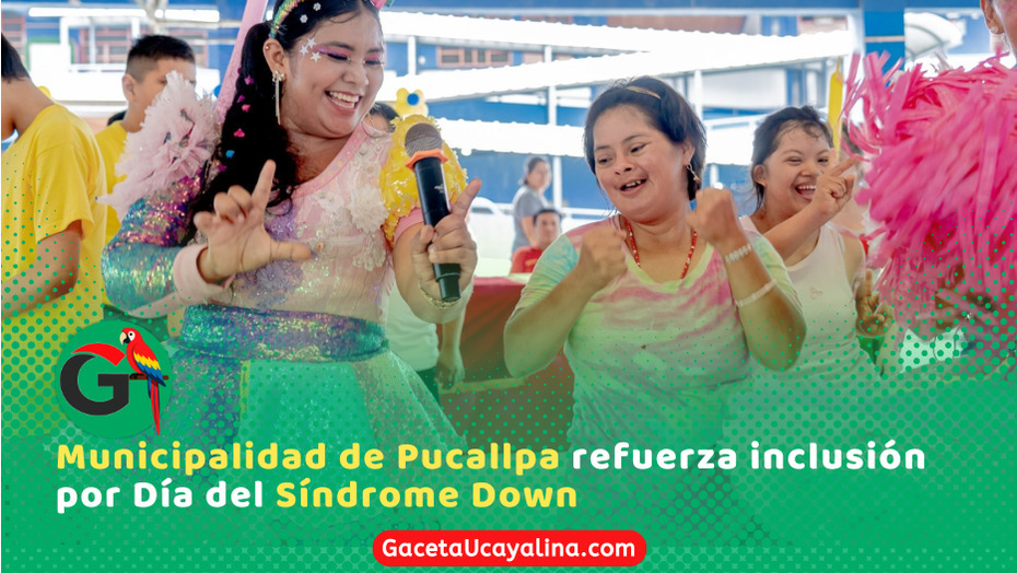 Pucallpa conmemora Día Mundial del Síndrome de Down con inclusión