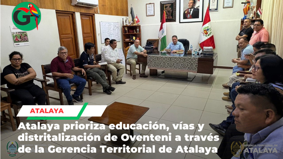 Autoridades impulsan proyectos educativos y viales para Atalaya