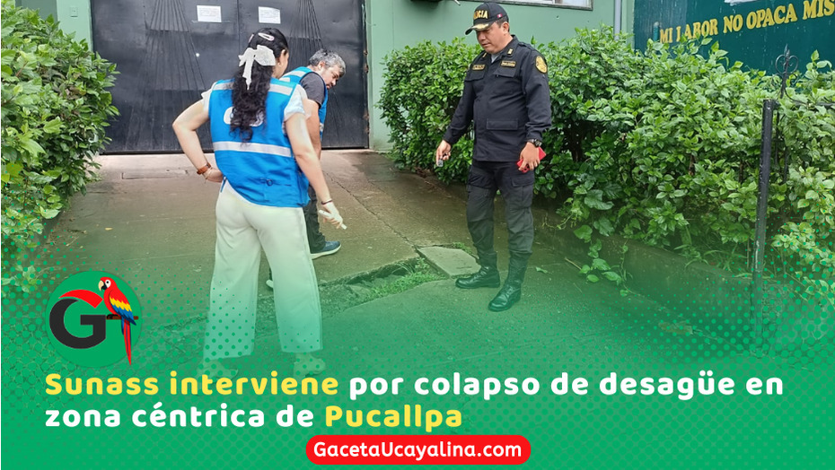 Sunass gestiona ante Emapacop S. A. atención de colapso de buzón de desagüe en centro de Pucallpa