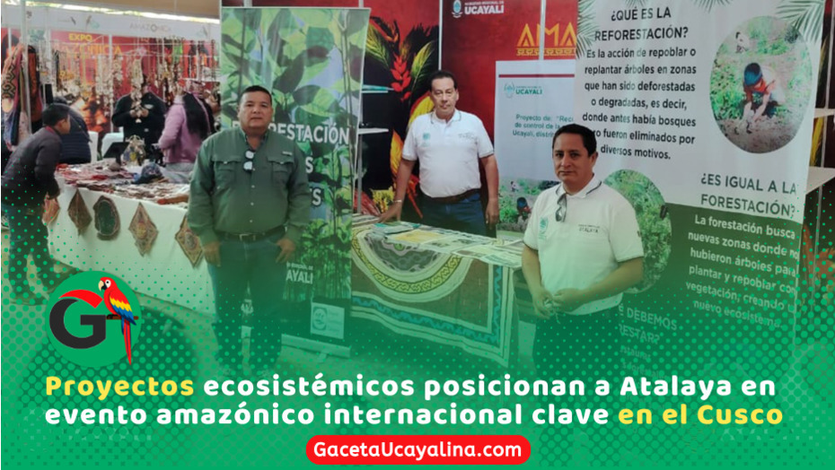 Atalaya destaca con proyectos sostenibles en Expo Amazónica Cusco 2026