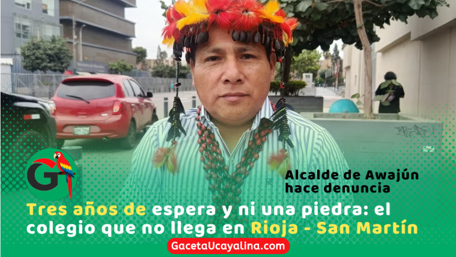 Colegio en Awajún sigue paralizado pese a S/17 millones aprobados en San Martín