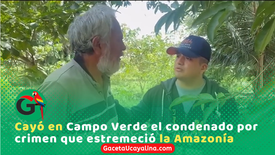 Capturan a José Estrada por asesinato de líderes ashéninkas en Campo Verde