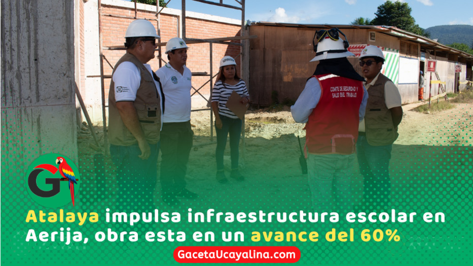 I.E. 64134-B de Aerija alcanza 61 % de construcción en Atalaya