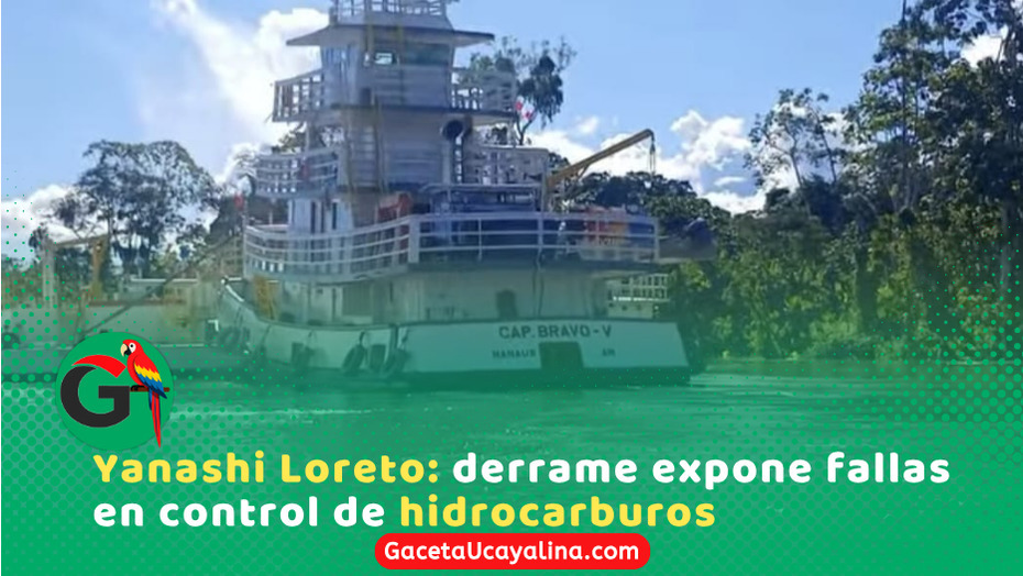 Derrame en Yanashi persiste: crudo reaparece tras 26 días en Loreto